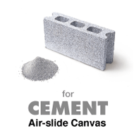 for CEMENT Air-slide Canvas
