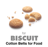 for BISCUIT Cotton Belts for Food